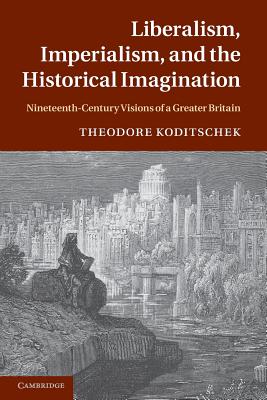 Liberalism, Imperialism, and the Historical Imagination