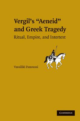 Vergil's Aeneid and Greek Tragedy