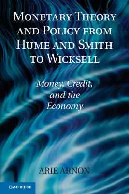 Monetary Theory and Policy from Hume and Smith to Wicksell