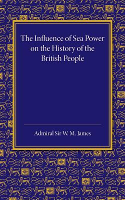 The Influence of Sea Power on the History of the British People