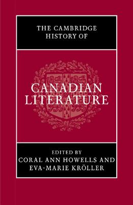 The Cambridge History of Canadian Literature