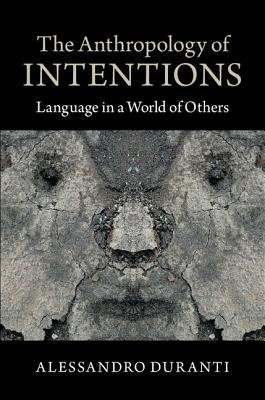 The Anthropology of Intentions