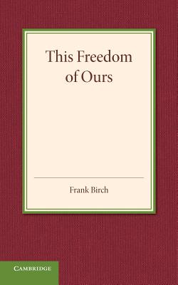 This Freedom of Ours