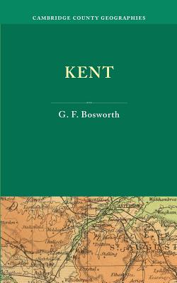 Kent. by George F. Bosworth
