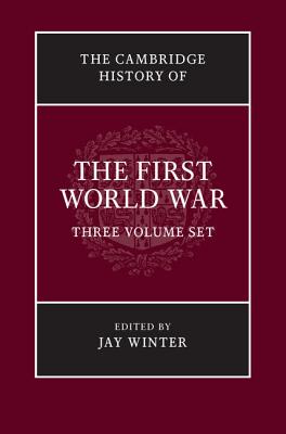 The Cambridge History of the First World War 3 Volume Hardback Set