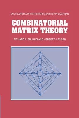 Combinatorial Matrix Theory