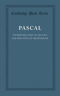 Entretien avec M. de Saci sur Epictete et Montaigne