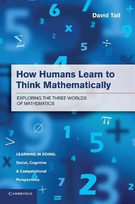 How Humans Learn to Think Mathematically