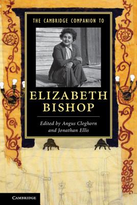 The Cambridge Companion to Elizabeth Bishop