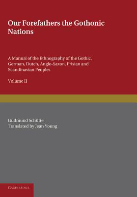 Our Forefathers: The Gothonic Nations: Volume 2