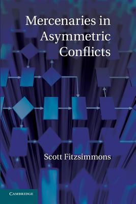 Mercenaries in Asymmetric Conflicts