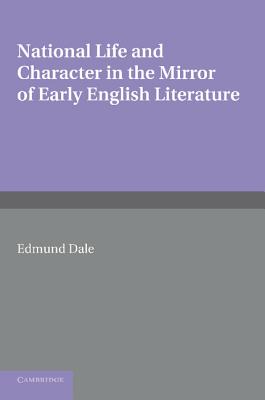 National Life and Character in the Mirror of Early English Literature