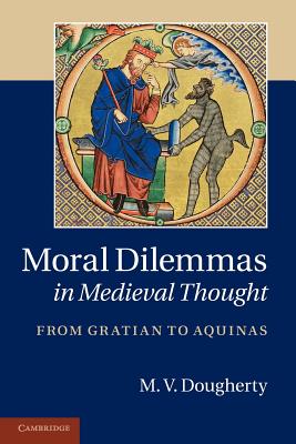 Moral Dilemmas in Medieval Thought