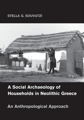 A Social Archaeology of Households in Neolithic Greece