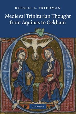 Medieval Trinitarian Thought from Aquinas to Ockham