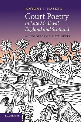 Court Poetry in Late Medieval England and Scotland