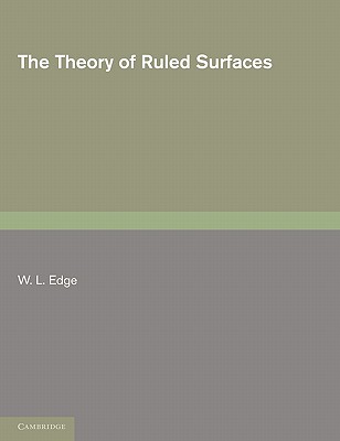 The Theory of Ruled Surfaces