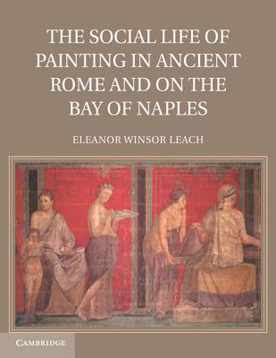 The Social Life of Painting in Ancient Rome and on the Bay of Naples