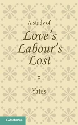 A Study of Love's Labour's Lost