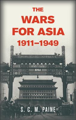 The Wars for Asia, 1911-1949