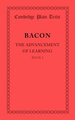 The Advancement of Learning: Book I