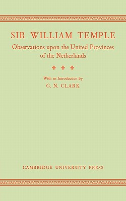 Observations upon the United Provinces of the Netherlands