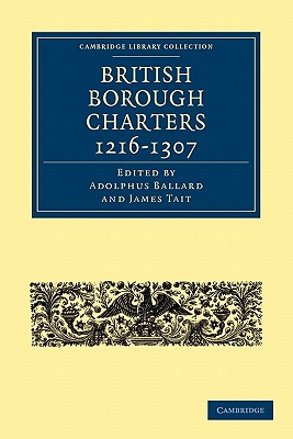 British Borough Charters 1216-1307