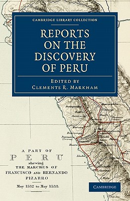 Reports on the Discovery of Peru