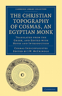 The Christian Topography of Cosmas, an Egyptian Monk