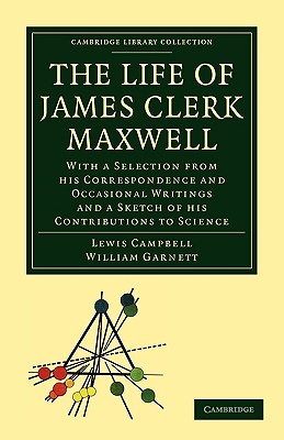 The Life of James Clerk Maxwell