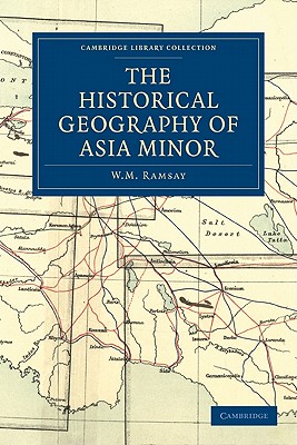 The Historical Geography of Asia Minor