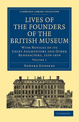 Lives of the Founders of the British Museum