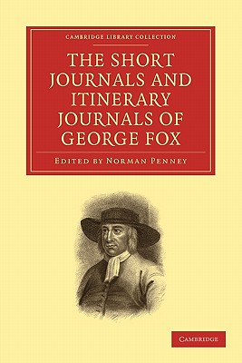 The Short Journals and Itinerary Journals of George Fox