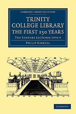 Trinity College Library. The First 150 Years