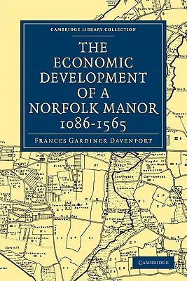 The Economic Development of a Norfolk Manor 1086-1565