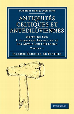 Antiquites Celtiques et Antediluviennes