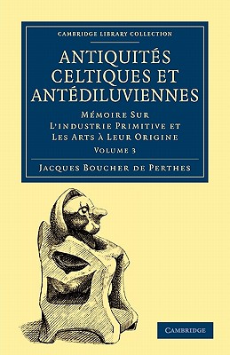 Antiquites Celtiques et Antediluviennes