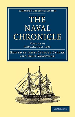 The Naval Chronicle: Volume 9, January-July 1803