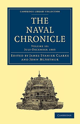 The Naval Chronicle: Volume 10, July-December 1803