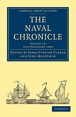 The Naval Chronicle: Volume 12, July-December 1804