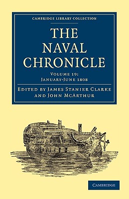 The Naval Chronicle: Volume 19, January-July 1808