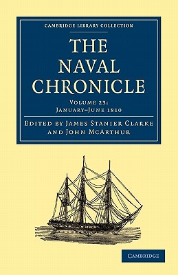 The Naval Chronicle: Volume 23, January-July 1810