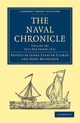 The Naval Chronicle: Volume 28, July-December 1812