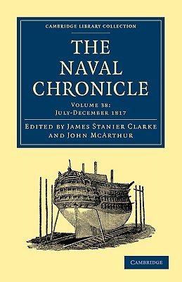 The Naval Chronicle: Volume 38, July-December 1817