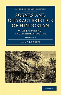 Scenes and Characteristics of Hindostan