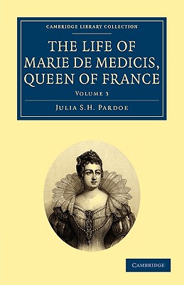 The Life of Marie de Medicis, Queen of France