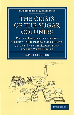 The Crisis of the Sugar Colonies