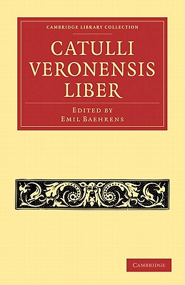 Catulli Veronensis Liber