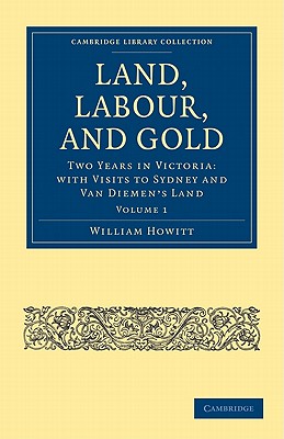 Land, Labour, and Gold