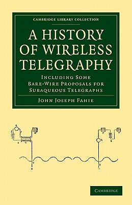 A History of Wireless Telegraphy